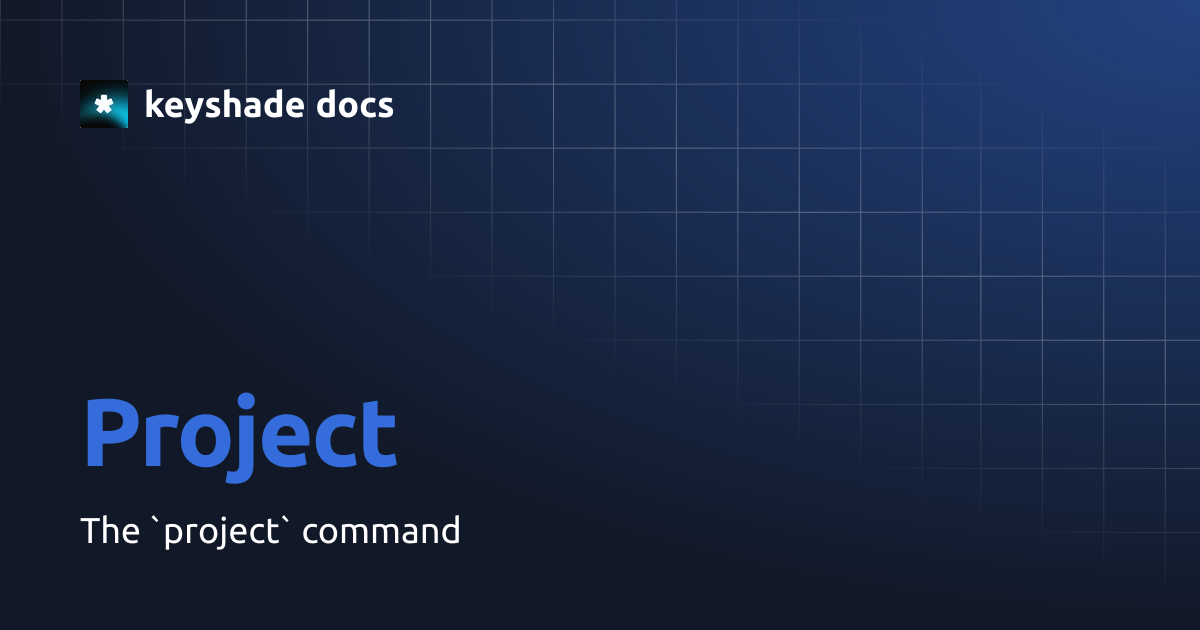 Project | keyshade docs