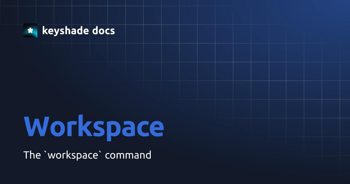 Workspace | keyshade docs