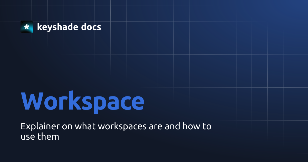 Workspace | keyshade docs